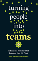 Turning People Into Teams