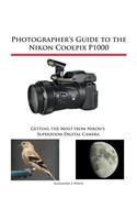 Photographer's Guide to the Nikon Coolpix P1000