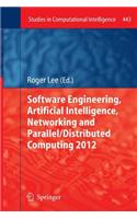 Software Engineering, Artificial Intelligence, Networking and Parallel/Distributed Computing 2012