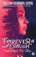 Forever is not enough