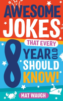 Awesome Jokes That Every 8 Year Old Should Know!