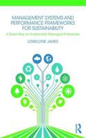 Management Systems and Performance Frameworks for Sustainability