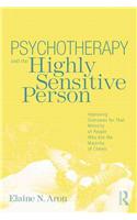 Psychotherapy and the Highly Sensitive Person