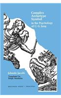 Complex/Archetype/Symbol in the Psychology of C.G. Jung