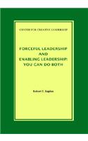 Forceful Leadership and Enabling Leadership