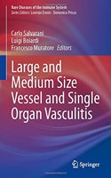 Large and Medium Size Vessel and Single Organ Vasculitis