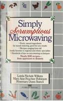 Simply Scrumptious Microwaving