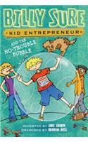 Billy Sure Kid Entrepreneur and the No-Trouble Bubble