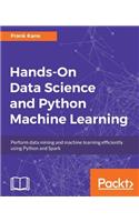 Hands-On Data Science and Python Machine Learning