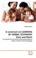 A variorium on LEARNING BY VERBAL TESTIMONY (East and West)