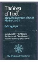 Yoga of Tibet: the Great Exposition of Secret Mantra 2 & 3