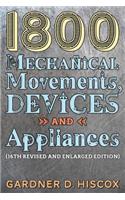 1800 Mechanical Movements, Devices and Appliances (16th enlarged edition)