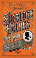 SHERLOCK HOLMES CASE BOOK SOLVE IT YOU