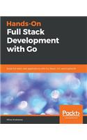 Hands-On Full-Stack Development with Go