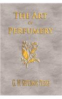 The Art Of Perfumery - Unabridged