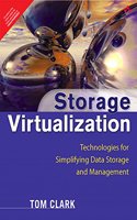 Storage Virtualization: Technologies for Simplifying Data Storage and Management