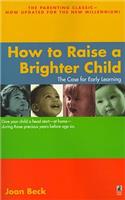 How to Raise a Brighter Child