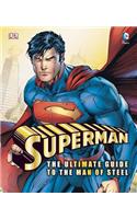 Superman: The Ultimate Guide to the Man of Steel