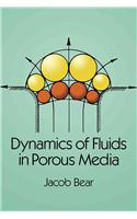 Dynamics of Fluids in Porous Media