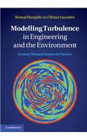 Modelling Turbulence in Engineering and the Environment