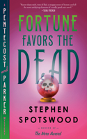 Fortune Favors the Dead