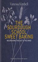 The Sourdough School: Sweet Baking