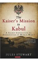 The Kaiser's Mission to Kabul