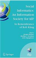 Social Informatics: An Information Society for All? in Remembrance of Rob Kling