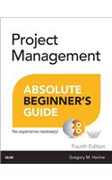 Project Management Absolute Beginner's Guide