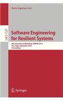 Software Engineering for Resilient Systems