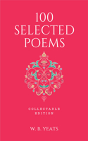 100 Selected Poems, W. B. Yeats: Collectable Hardbound edition