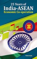 25 Years of India-ASEAN Economic Co-Operation