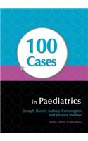 100 Cases in Paediatrics