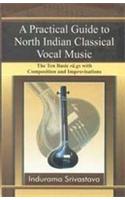 Practical Guide to North Indian Classical Vocal Music