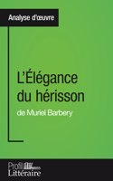 L'Élégance du hérisson de Muriel Barbery (Analyse approfondie)