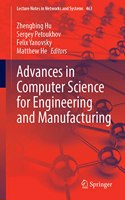 Advances in Computer Science for Engineering and Manufacturing