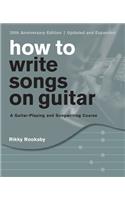 How to Write Songs on Guitar