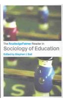 The RoutledgeFalmer Reader in Sociology of Education