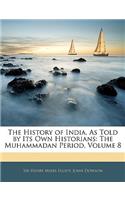 The History of India, As Told by Its Own Historians