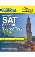 Cracking The Sat Spanish Subject Test, 15Th Edition