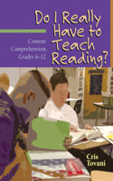 Do I Really Have to Teach Reading?