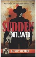 Sudden Outlawed