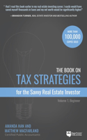 The Book on Tax Strategies for the Savvy Real Estate Investor