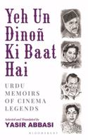 Yeh Un DinoÃ± Ki Baat Hai: Urdu Memoirs of Cinema Legends