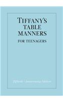 Tiffany's Table Manners for Teenagers