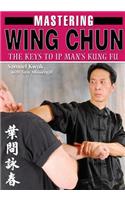 Mastering Wing Chun Kung Fu