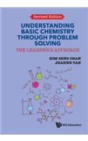 Understanding Basic Chemistry Through Problem Solving: The Learner's Approach (Revised Edition)