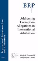 Addressing Corruption Allegations in International Arbitration