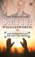 Teachings of Smith Wigglesworth