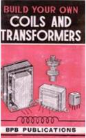 Build Your Own Coils and Transformers